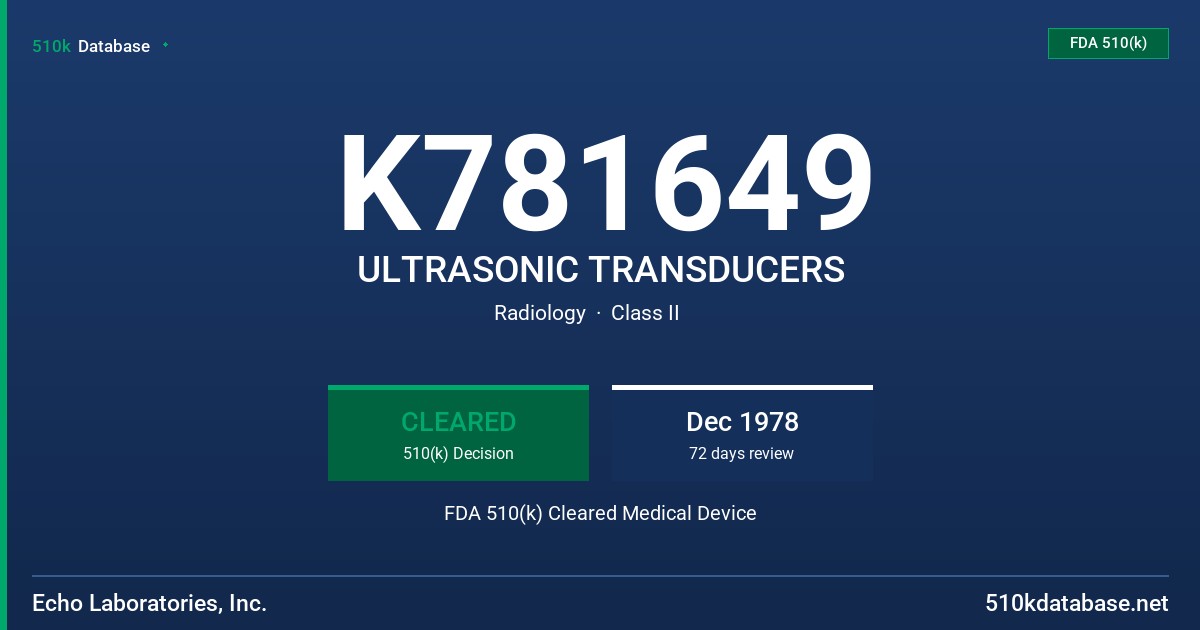 K781649 ULTRASONIC TRANSDUCERS FDA 510(k) Cleared Medical Device