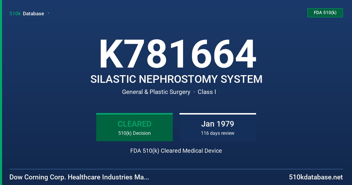K781664 SILASTIC NEPHROSTOMY SYSTEM FDA 510(k) Cleared Medical Device