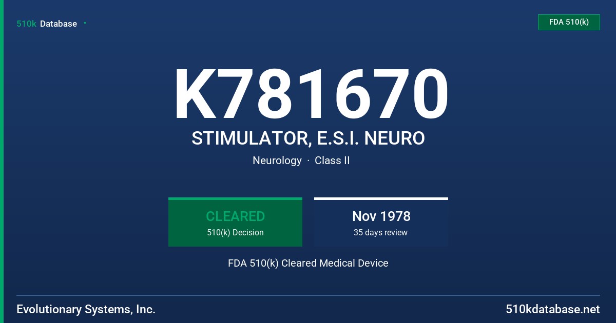 K781670 STIMULATOR, E.S.I. NEURO FDA 510(k) Cleared Medical Device