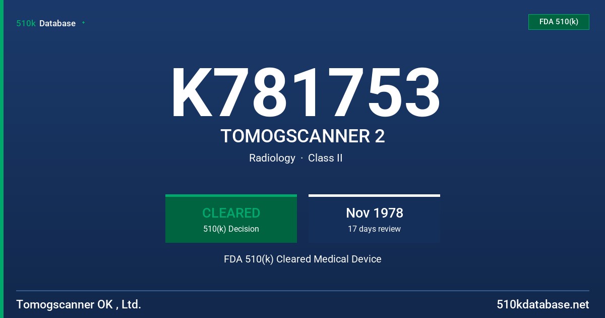 K781753 TOMOGSCANNER 2 FDA 510(k) Cleared Medical Device