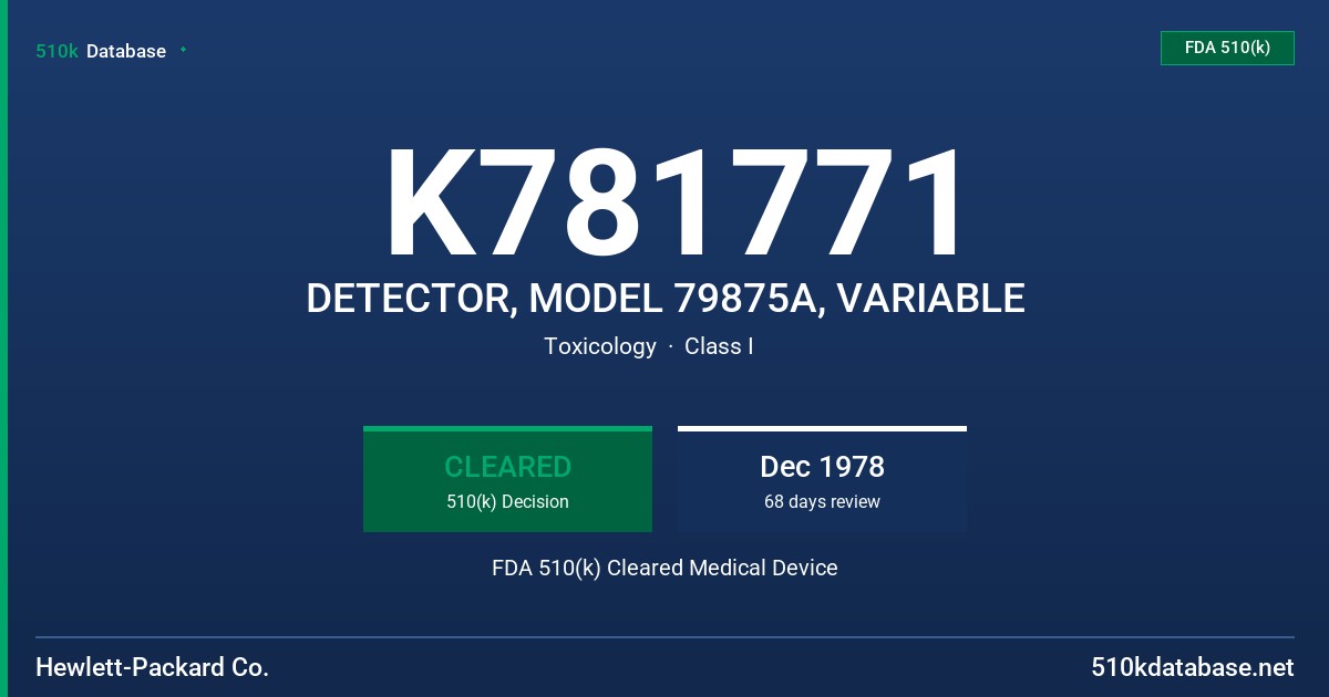 K781771 DETECTOR, MODEL 79875A, VARIABLE FDA 510(k) Cleared Medical Device