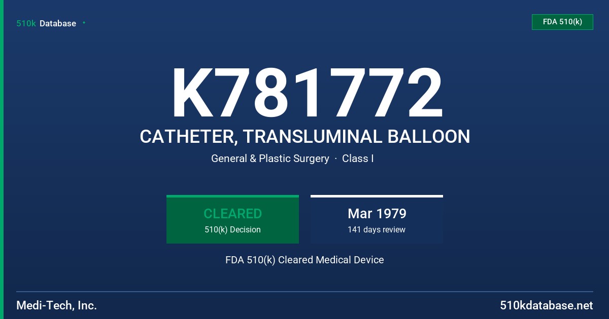 K781772 CATHETER, TRANSLUMINAL BALLOON FDA 510(k) Cleared Medical Device