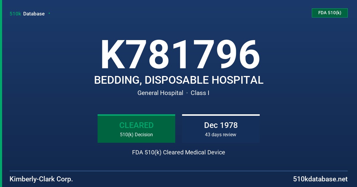 K781796 BEDDING, DISPOSABLE HOSPITAL FDA 510(k) Cleared Medical Device