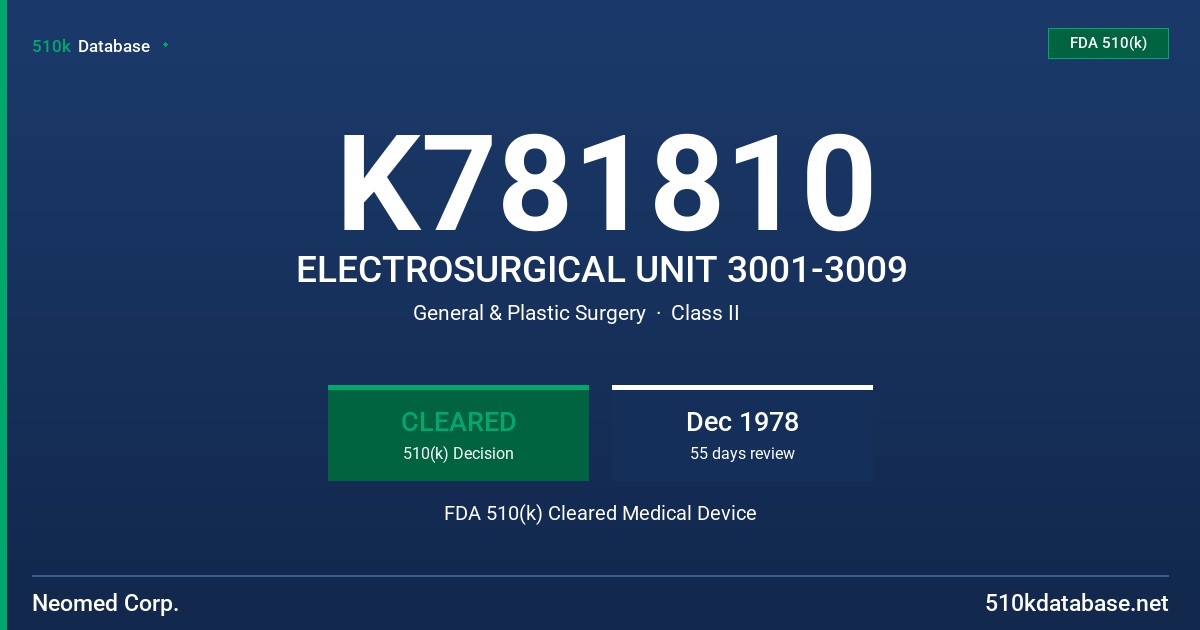K781810 ELECTROSURGICAL UNIT 3001-3009 FDA 510(k) Cleared Medical Device