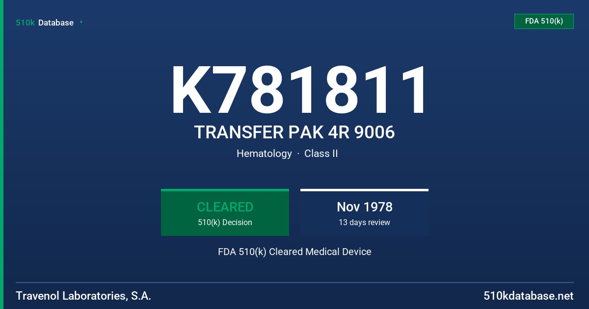 K781811 TRANSFER PAK 4R 9006 FDA 510(k) Cleared Medical Device