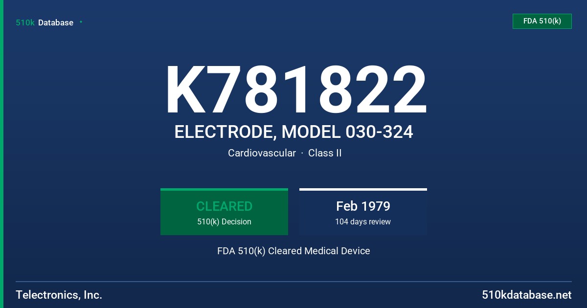 K781822 ELECTRODE, MODEL 030-324 FDA 510(k) Cleared Medical Device