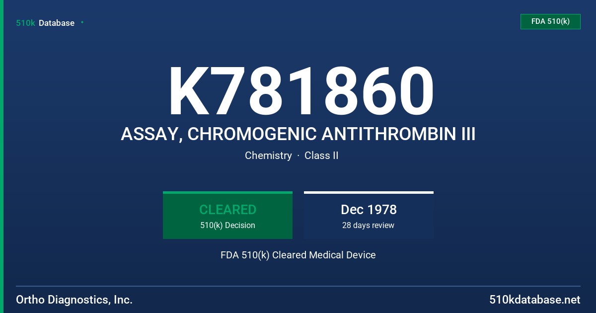 K781860 ASSAY, CHROMOGENIC ANTITHROMBIN III FDA 510(k) Cleared Medical Device