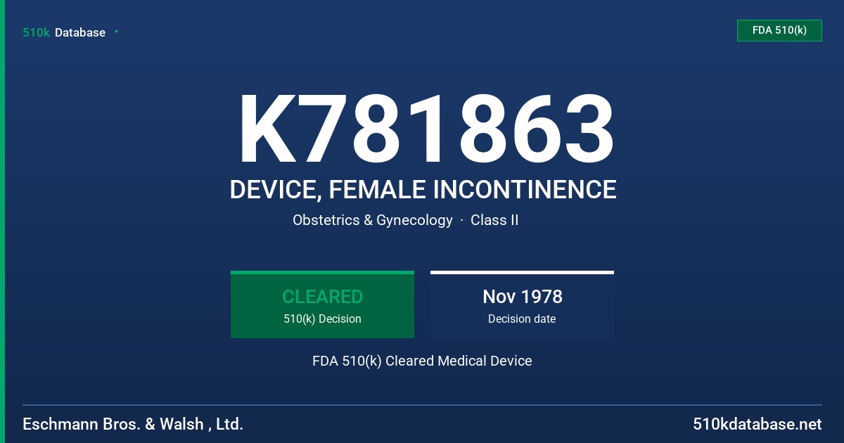 K781863 DEVICE, FEMALE INCONTINENCE FDA 510(k) Cleared Medical Device