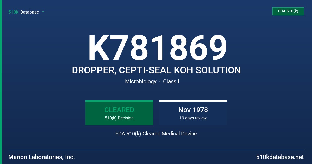 K781869 DROPPER, CEPTI-SEAL KOH SOLUTION FDA 510(k) Cleared Medical Device