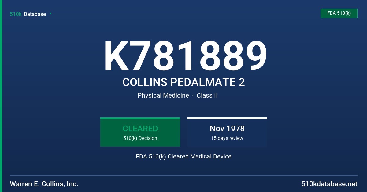 K781889 COLLINS PEDALMATE 2 FDA 510(k) Cleared Medical Device