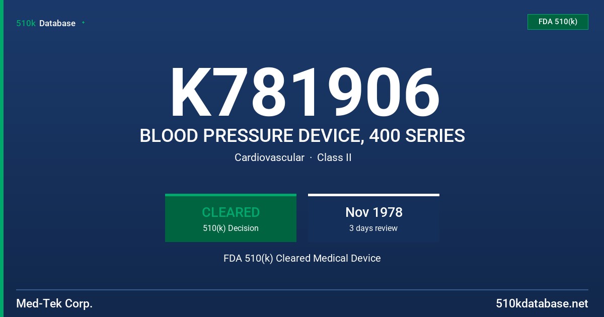 K781906 BLOOD PRESSURE DEVICE, 400 SERIES FDA 510(k) Cleared Medical Device