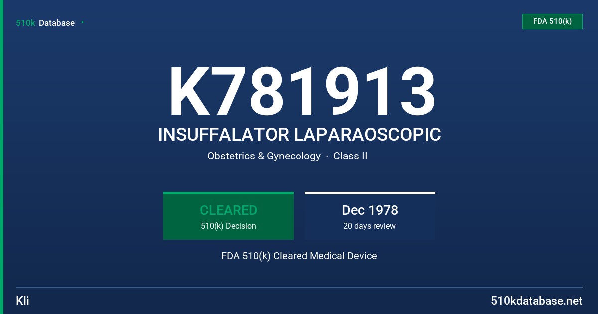 K781913 INSUFFALATOR LAPARAOSCOPIC FDA 510(k) Cleared Medical Device