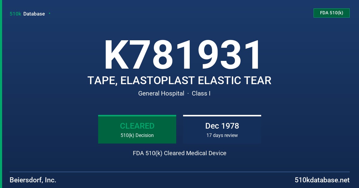 K781931 TAPE, ELASTOPLAST ELASTIC TEAR FDA 510(k) Cleared Medical Device