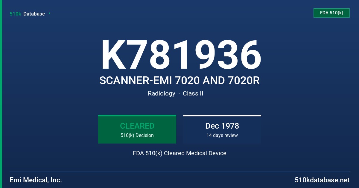 K781936 SCANNER-EMI 7020 AND 7020R FDA 510(k) Cleared Medical Device