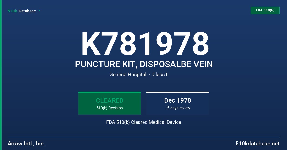 K781978 PUNCTURE KIT, DISPOSALBE VEIN FDA 510(k) Cleared Medical Device