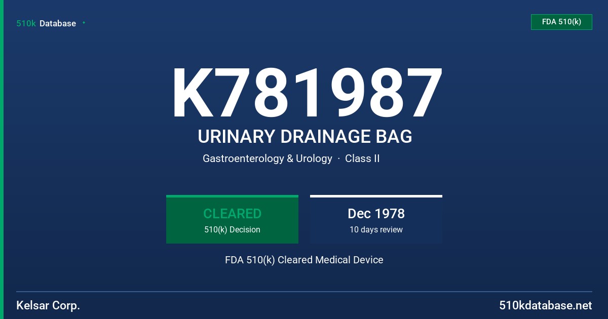 K781987 URINARY DRAINAGE BAG FDA 510(k) Cleared Medical Device