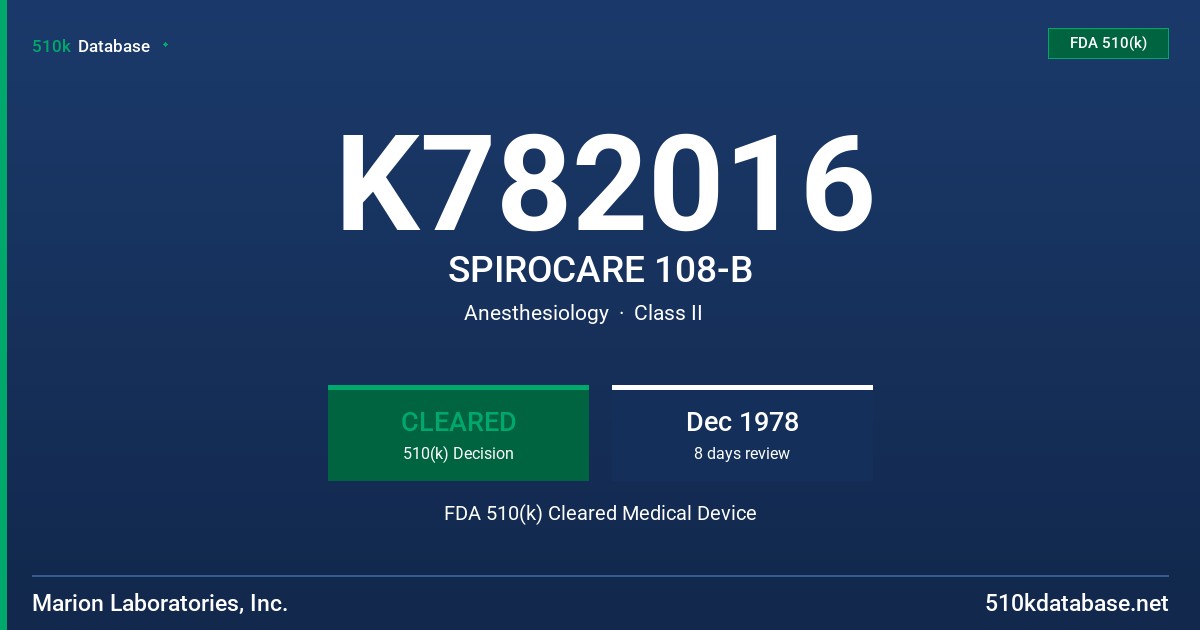 K782016 SPIROCARE 108-B FDA 510(k) Cleared Medical Device
