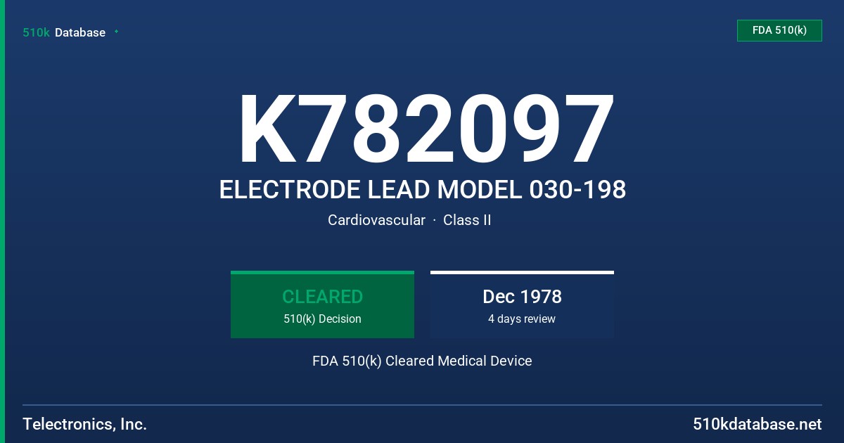 K782097 ELECTRODE LEAD MODEL 030-198 FDA 510(k) Cleared Medical Device
