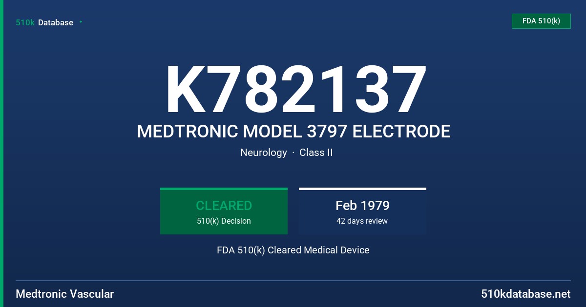 K782137 MEDTRONIC MODEL 3797 ELECTRODE FDA 510(k) Cleared Medical Device