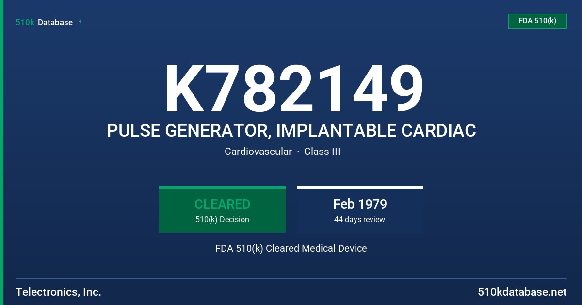 K782149 PULSE GENERATOR, IMPLANTABLE CARDIAC FDA 510(k) Cleared Medical Device