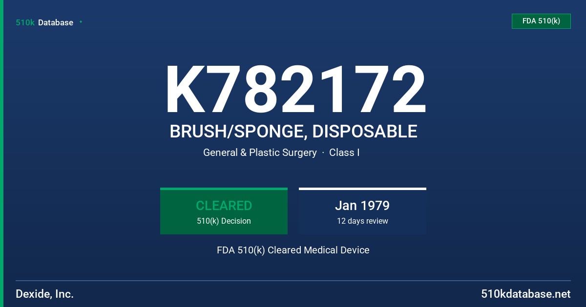 K782172 BRUSH/SPONGE, DISPOSABLE FDA 510(k) Cleared Medical Device