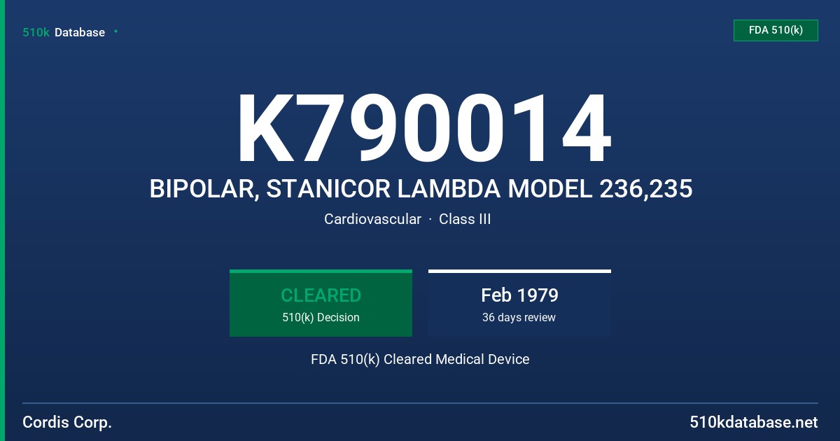 K790014 BIPOLAR, STANICOR LAMBDA MODEL 236,235 FDA 510(k) Cleared Medical Device