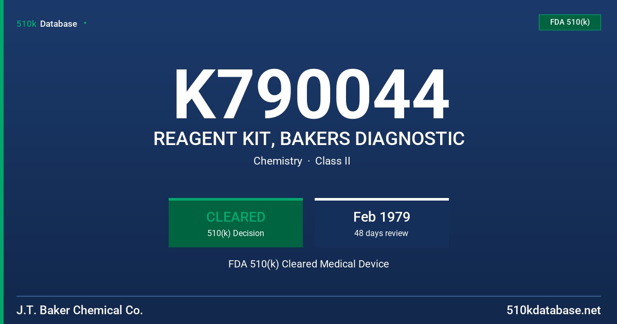 K790044 REAGENT KIT, BAKERS DIAGNOSTIC FDA 510(k) Cleared Medical Device