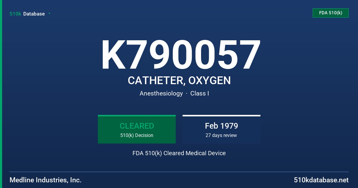K790057 CATHETER, OXYGEN FDA 510(k) Cleared Medical Device
