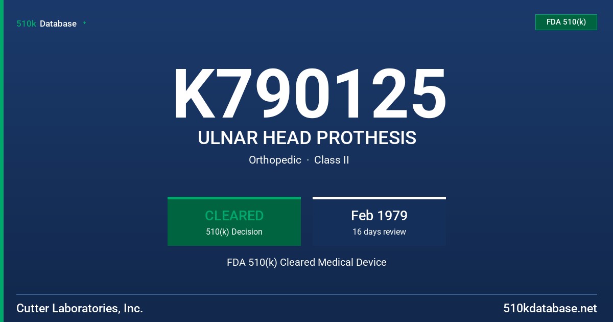K790125 ULNAR HEAD PROTHESIS FDA 510(k) Cleared Medical Device