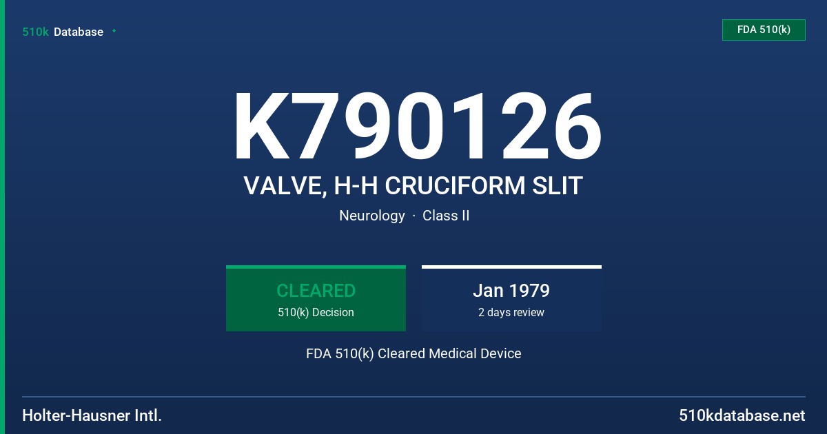 K790126 VALVE, H-H CRUCIFORM SLIT FDA 510(k) Cleared Medical Device