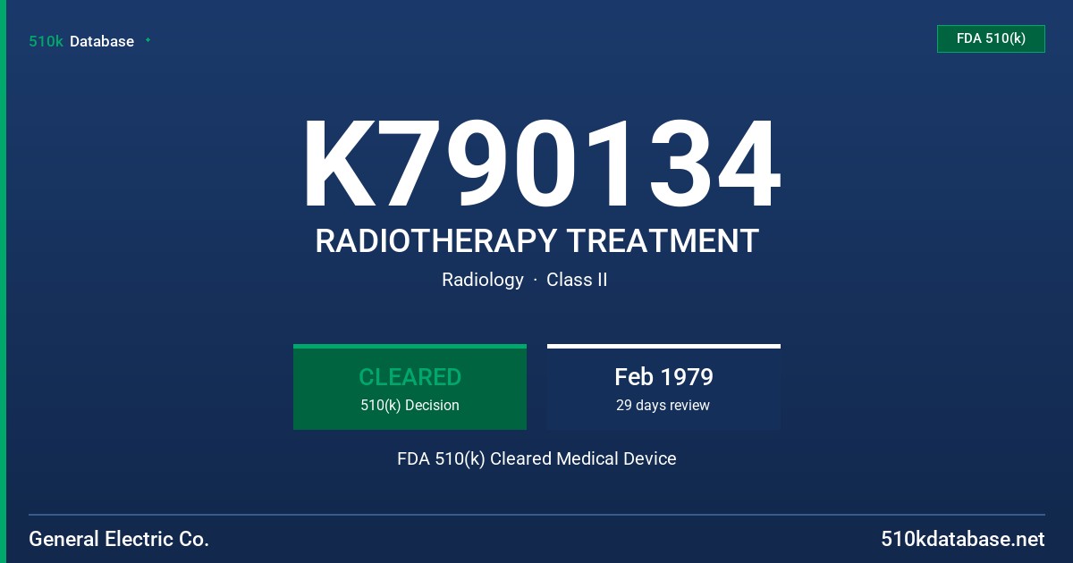 K790134 RADIOTHERAPY TREATMENT FDA 510(k) Cleared Medical Device