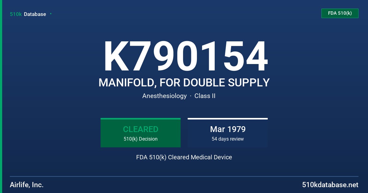 K790154 MANIFOLD, FOR DOUBLE SUPPLY FDA 510(k) Cleared Medical Device