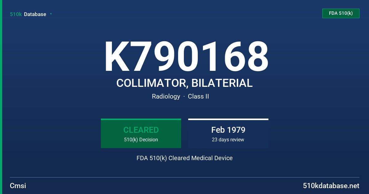 K790168 COLLIMATOR, BILATERIAL FDA 510(k) Cleared Medical Device