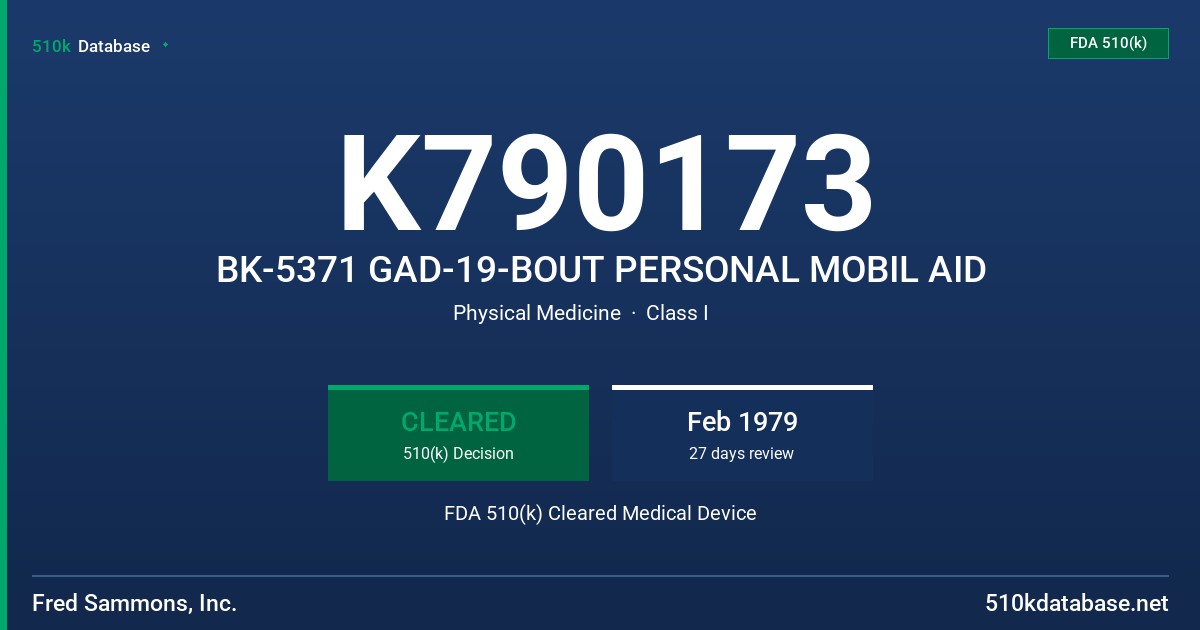 K790173 BK-5371 GAD-19-BOUT PERSONAL MOBIL AID FDA 510(k) Cleared Medical Device