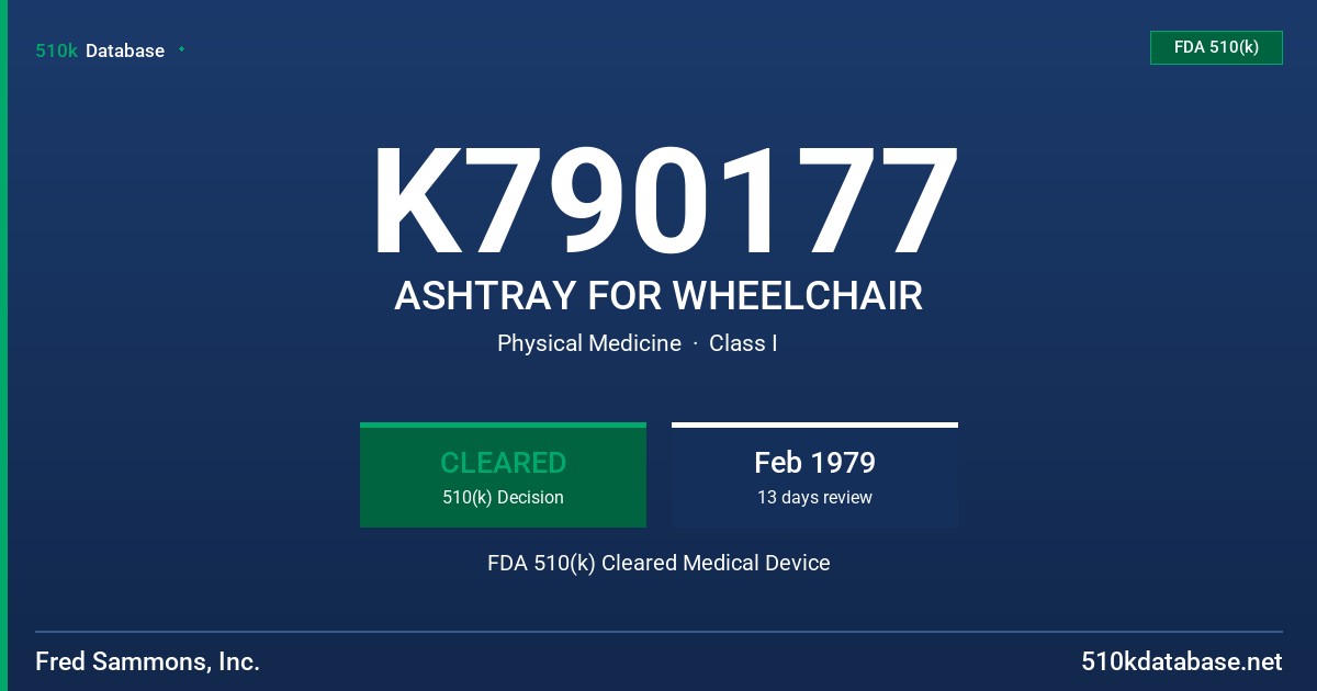 K790177 ASHTRAY FOR WHEELCHAIR FDA 510(k) Cleared Medical Device