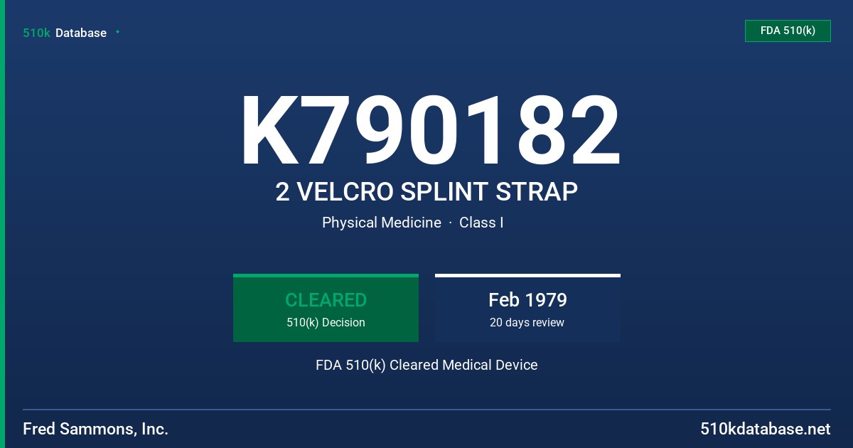 K790182 2 VELCRO SPLINT STRAP FDA 510(k) Cleared Medical Device