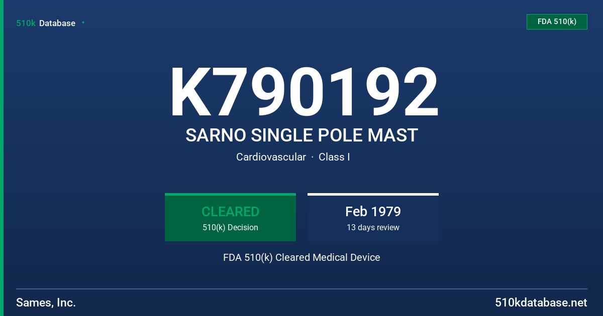 K790192 SARNO SINGLE POLE MAST FDA 510(k) Cleared Medical Device