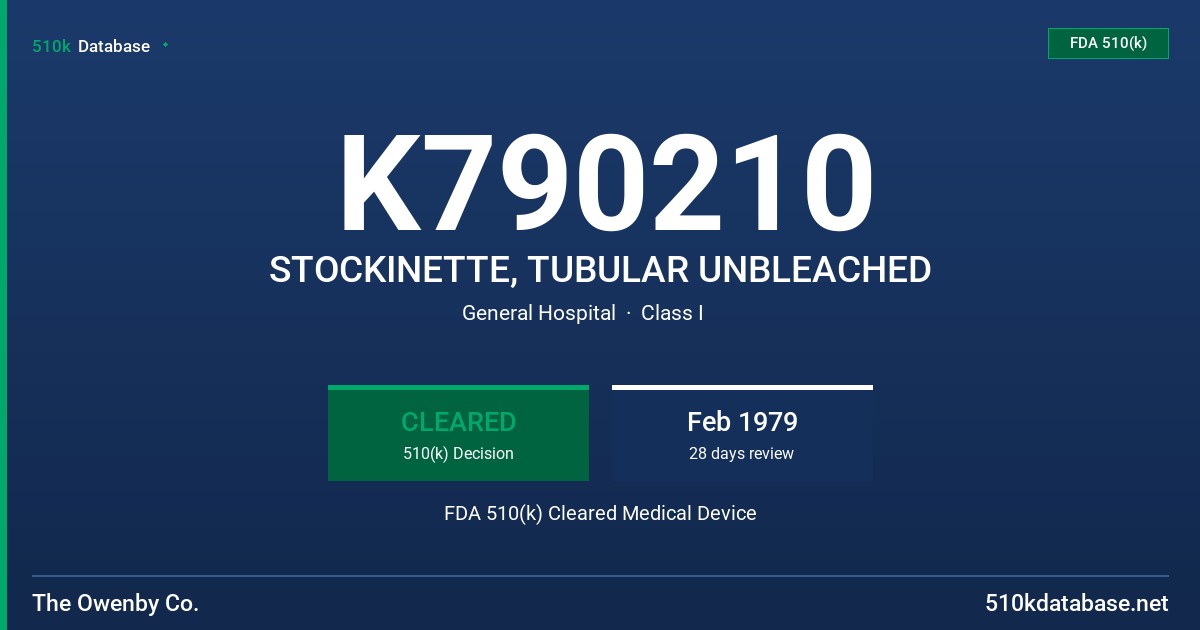 K790210 STOCKINETTE, TUBULAR UNBLEACHED FDA 510(k) Cleared Medical Device