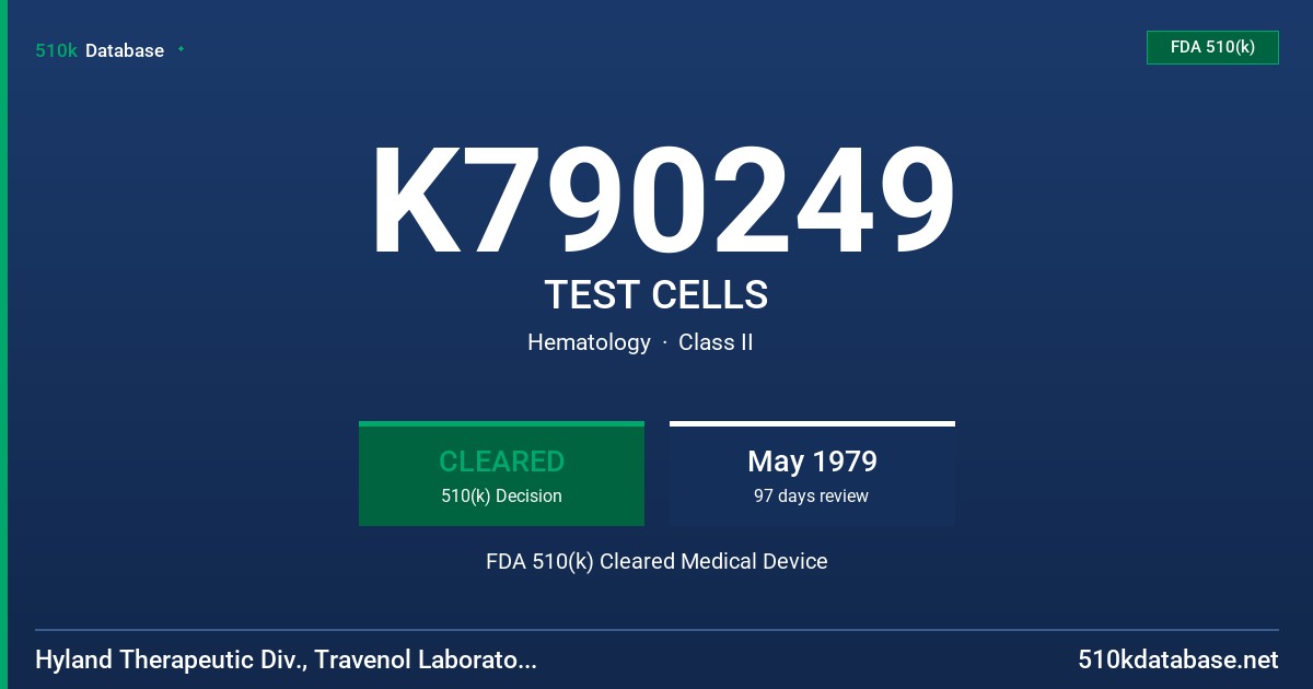 K790249 TEST CELLS FDA 510(k) Cleared Medical Device