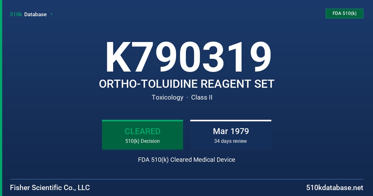 K790319 ORTHO-TOLUIDINE REAGENT SET FDA 510(k) Cleared Medical Device