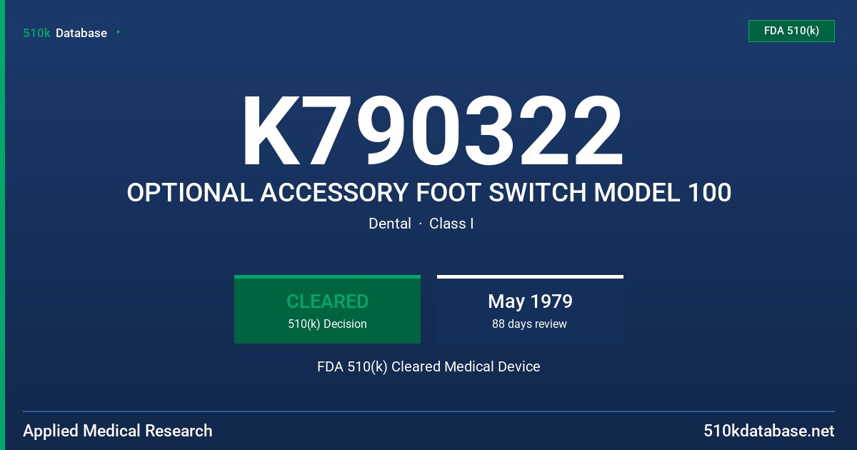K790322 OPTIONAL ACCESSORY FOOT SWITCH MODEL 100 FDA 510(k) Cleared Medical Device