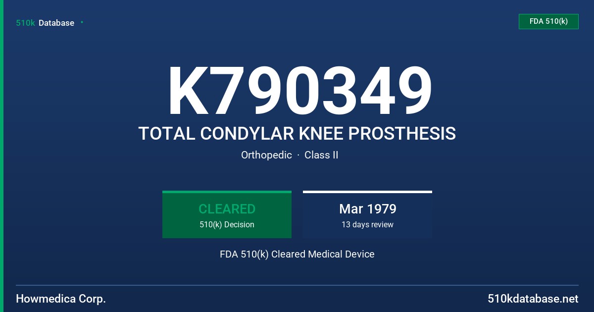 K790349 TOTAL CONDYLAR KNEE PROSTHESIS FDA 510(k) Cleared Medical Device