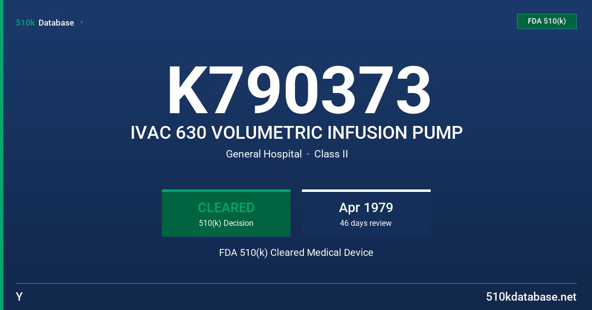 K790373 IVAC 630 VOLUMETRIC INFUSION PUMP FDA 510(k) Cleared Medical Device