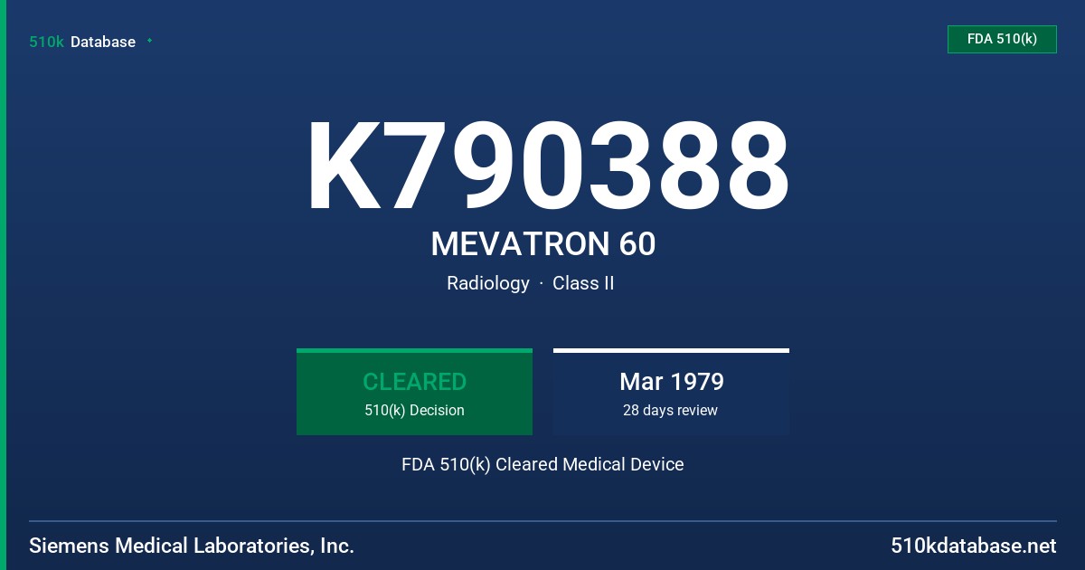 K790388 MEVATRON 60 FDA 510(k) Cleared Medical Device