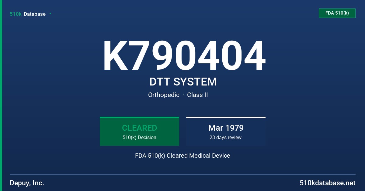 K790404 DTT SYSTEM FDA 510(k) Cleared Medical Device