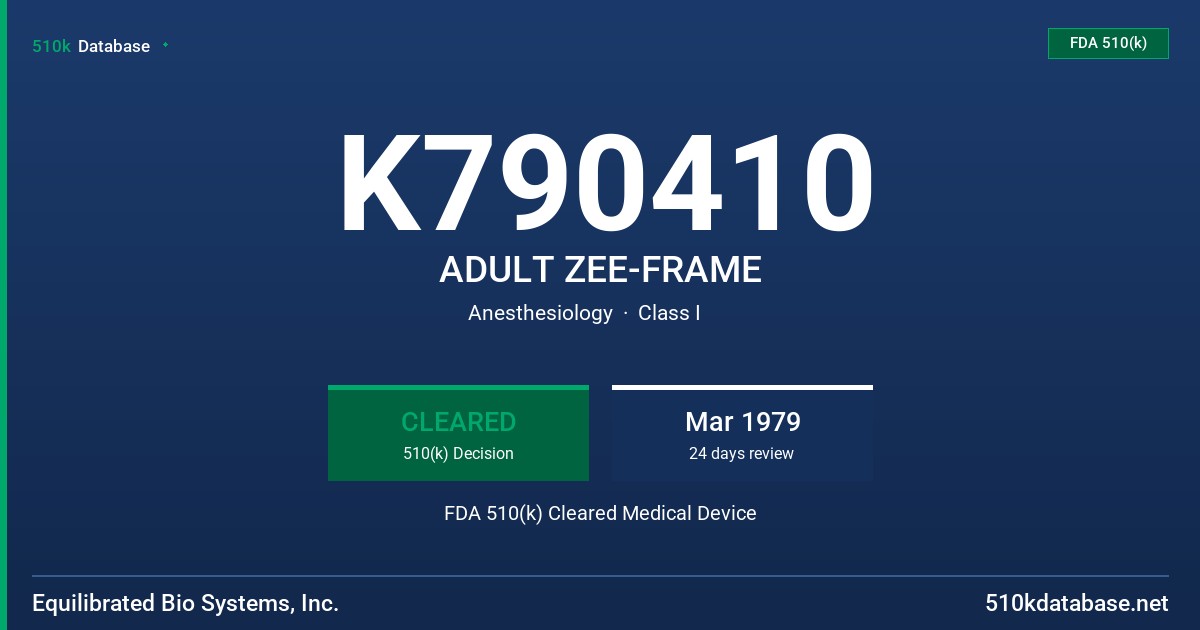 K790410 ADULT ZEE-FRAME FDA 510(k) Cleared Medical Device
