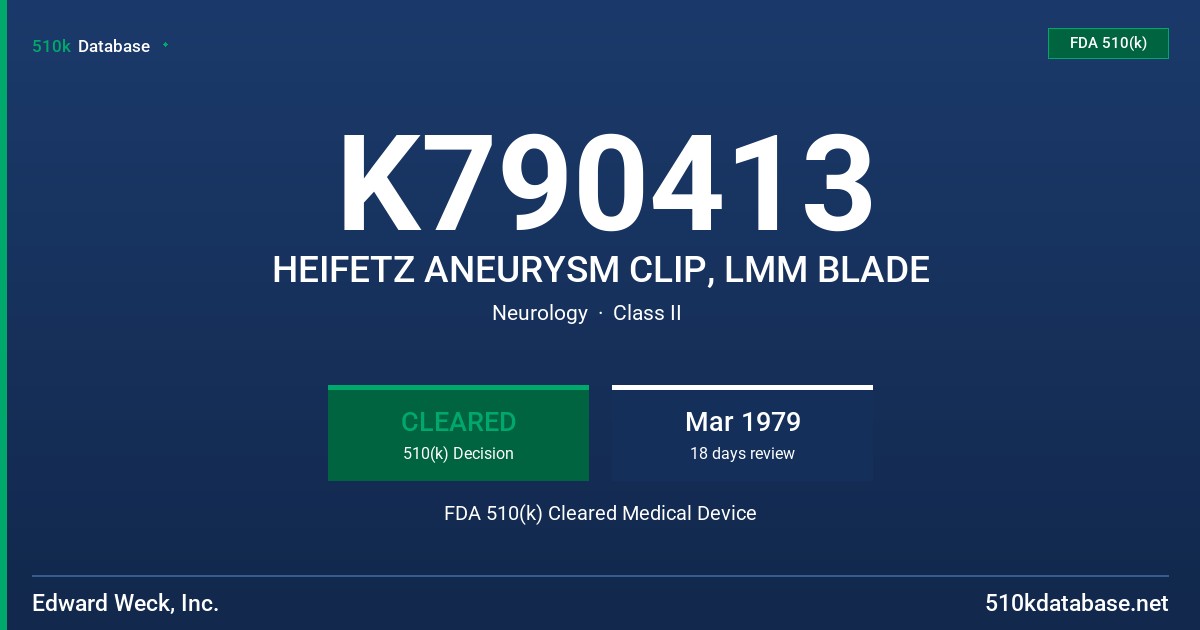 K790413 HEIFETZ ANEURYSM CLIP, LMM BLADE FDA 510(k) Cleared Medical Device
