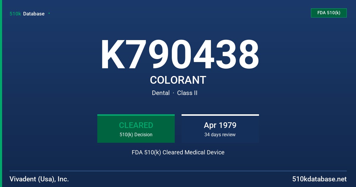 K790438 COLORANT FDA 510(k) Cleared Medical Device