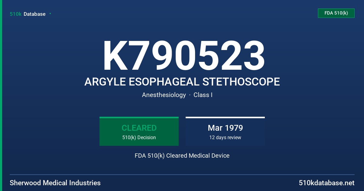 K790523 ARGYLE ESOPHAGEAL STETHOSCOPE FDA 510(k) Cleared Medical Device