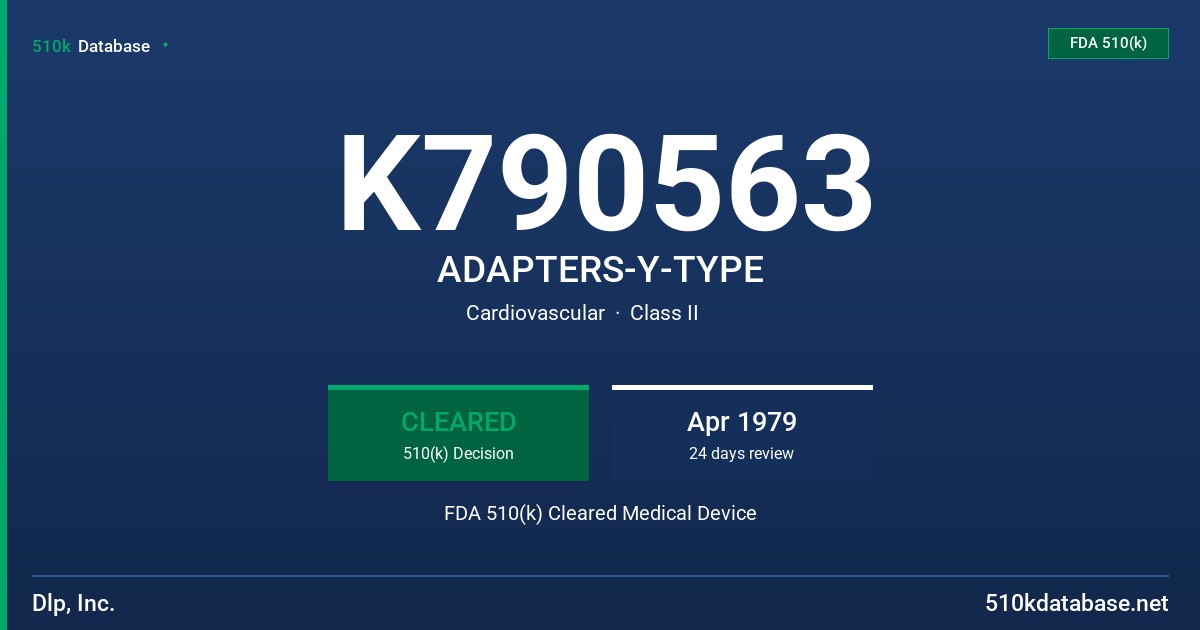K790563 ADAPTERS-Y-TYPE FDA 510(k) Cleared Medical Device